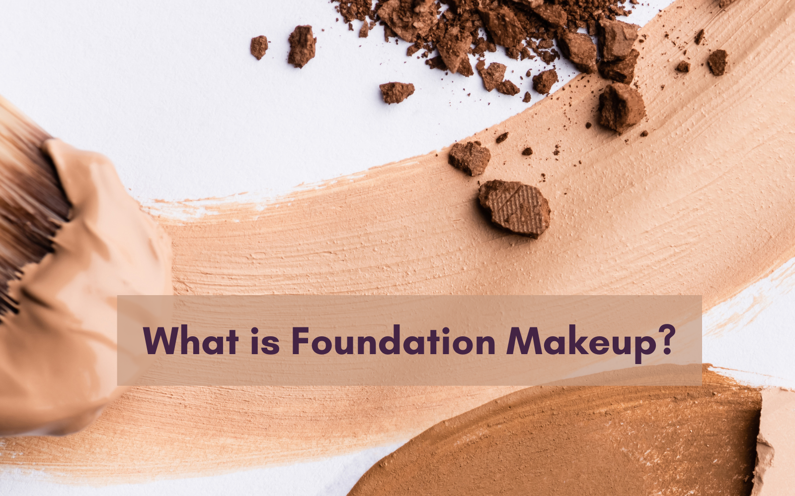 What Is Foundation Makeup?